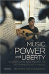 Music, Power and Libery: Sound, Song and Melody as Instruments of Change